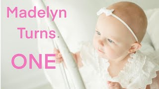 Bonus Video - Madelyn Turns ONE