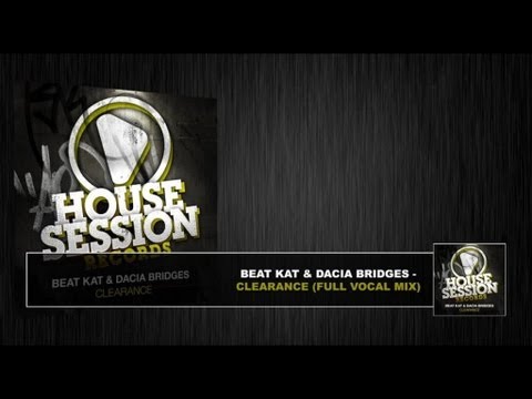 Beat Kat, Dacia Bridges  - Clearance (Full Vocal Mix)