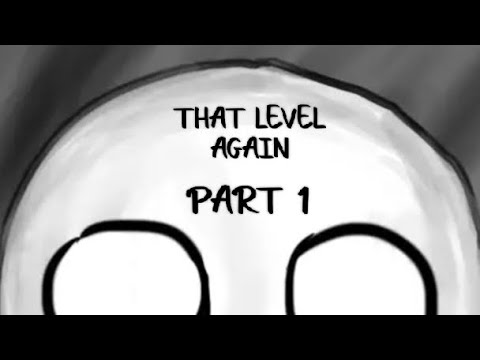 That level again Part 1. Levels 1-9 | The rest of the recording got deleted.