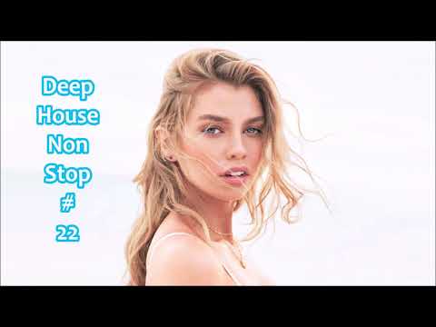 Deep House Non Stop # 22
