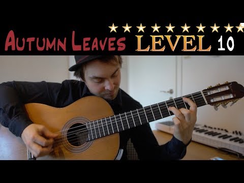AUTUMN LEAVES in 10 Levels of Difficulty (for guitar)