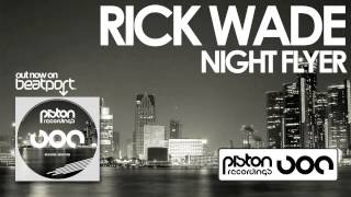 Rick Wade - Night Flyer - Piston Recordings