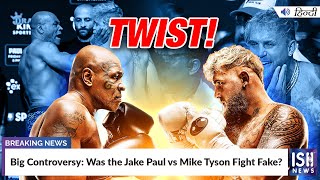 Big Controversy: Was the Jake Paul vs Mike Tyson Fight Fake?