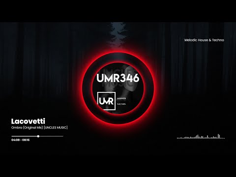 Lacovetti - Ombra (Original Mix) [UNCLES MUSIC]