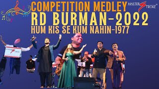 Download lagu COMPETITION MEDLEY I HUM KISI SE KUM NAHI-1977 I RD BURMAN I GIRISH SETIA I MASTER STROKE EVENTS mp3