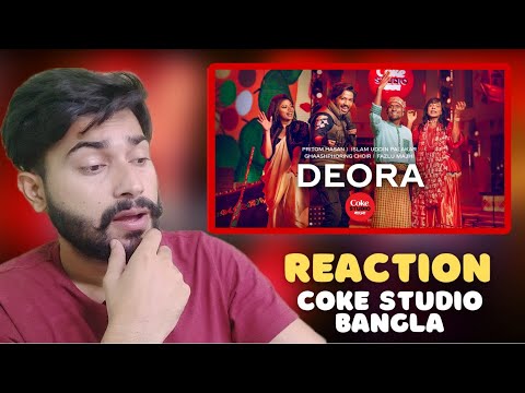 Deora | Coke Studio Bangla | Season 2 | Indian Reaction