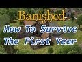 BANISHED Tutorial - How To Survive The First Year.