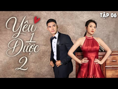 Yêu 1 Được 2 - Tập 6 | Phim Tình Cảm Việt Nam Hay | Phim Việt Nam Hay | Phim Truyền Hình Việt Nam