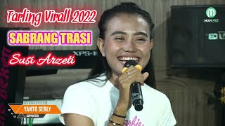Download lagu SABRANG TRASI  ( SUSI ARZETI ) - SESHIN - JEMBRONG BEKEN LIVE ONLINE 7 SEPTEMBER 2022 mp3