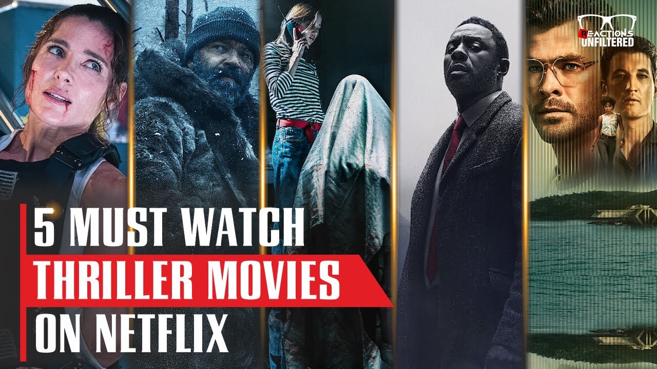 5 Netflix Thrillers You Can't Pause! Movies So Suspenseful, You'll Be Hooked!