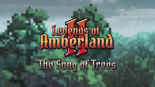 Legends of Amberland II The Song of Trees