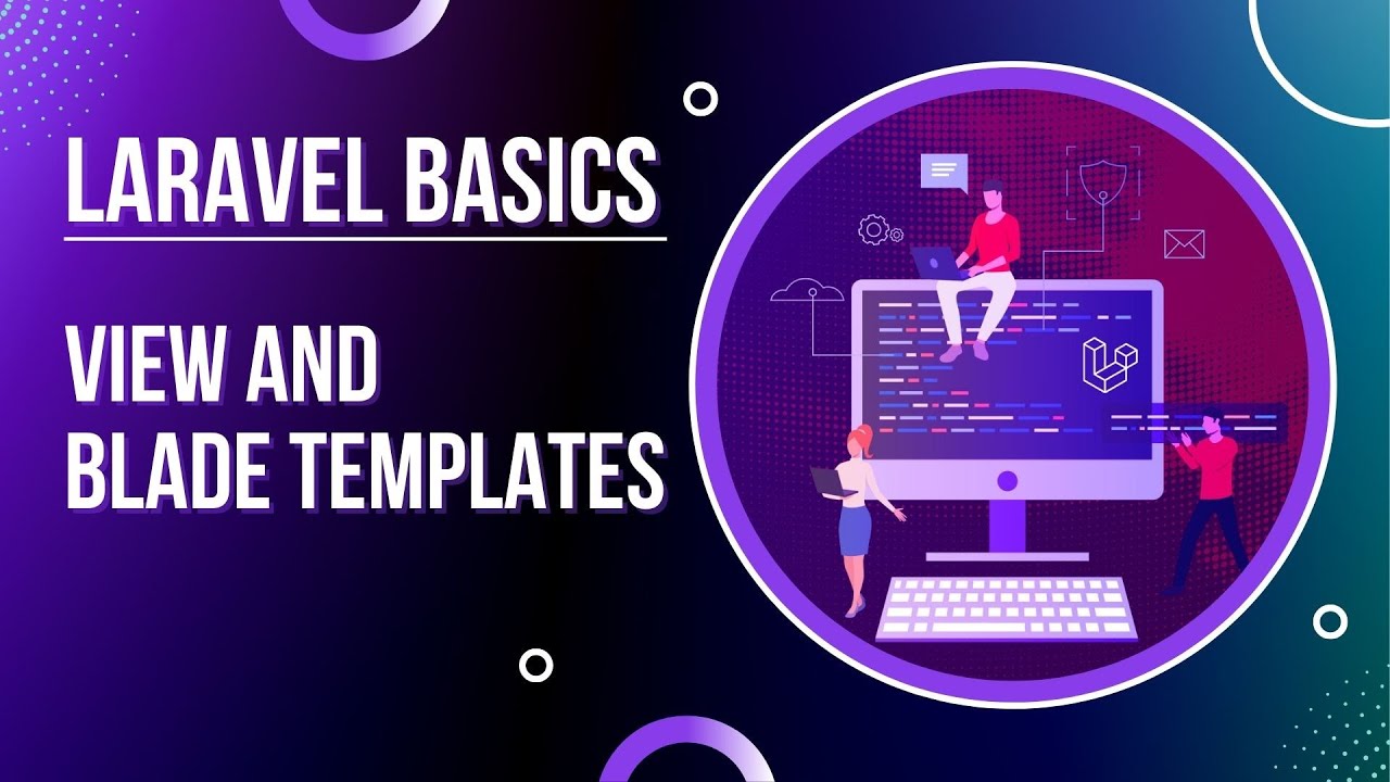 Laravel Basics - Views and Blade Templates