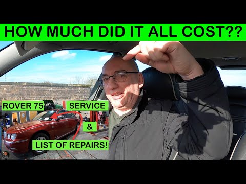 Rover 75 (R40) Connoisseur | How Much Did I Spend on that BIG LIST of REPAIRS??