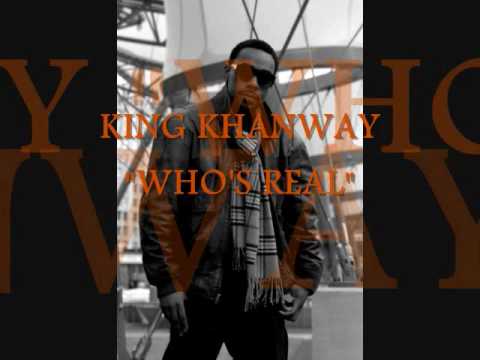 Who's Real Who's Not 'King Khanway