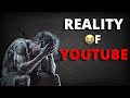 Dark Reality Of Youtube New Creator Must Watch