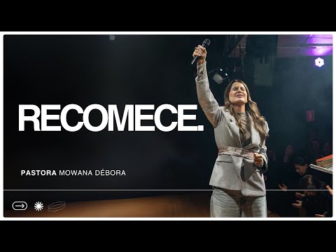 Recomece - Pastora Mowana Débora