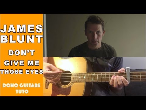 Don't Give Me Those Eyes - James Blunt