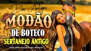 MODÃO DAS ANTIGAS - AS MELHORES | SERTANEJO RAIZ | MODA DE VIOLA