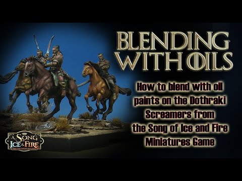 Blending with oils On Song of Ice and Fire Dothraki Screamers