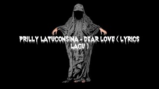 Download lagu Prilly Latuconsina - Dear Love ( Lyrics Lagu ) mp3 Download lagu Prilly Latuconsina - Dear Love ( Lyrics Lagu ) mp3