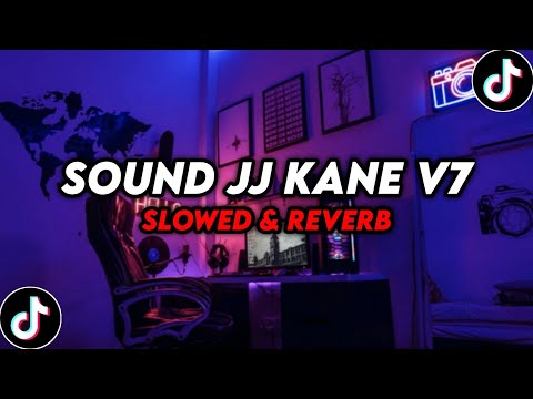 DJ Sound JJ Kane V7 ( Slowed & Reverb ) 🎧