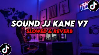 Download lagu DJ Sound JJ Kane V7 ( Slowed & Reverb ) π§ mp3 Download lagu DJ Sound JJ Kane V7 ( Slowed & Reverb ) π§ mp3