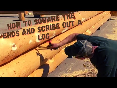 Hand Crafted Log Homes: Squaring and scribing out a log