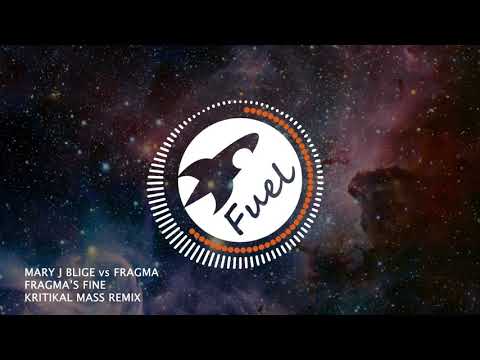 Mary J Blige vs Fragma - Fragma's Fine (Kritikal Mass Remix)