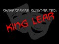 Shakespeare Summarized King Lear