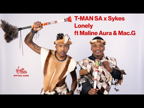 T-MAN SA x Sykes - Lonely Feat. Maline Aura & MacG | Official Audio