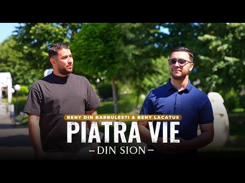 Beny din Bărbulești si Beny Lacatus - Piatra Vie Din Sion | Videoclip Oficial