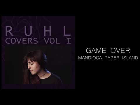 GAME OVER - RUHL | Mandioca Paper Island | Band Cover
