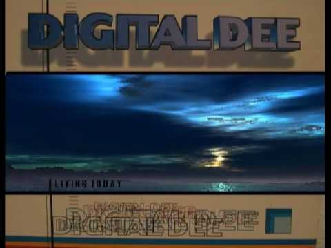 Digital Dee - Living Today