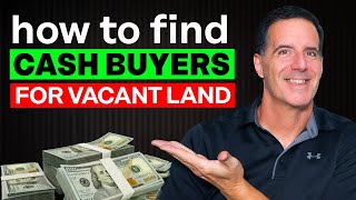 How to Find Cash Buyers for Your Vacant Land Wholesaling Deals!!