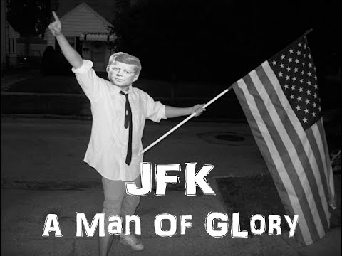 JFK: A Man of Glory