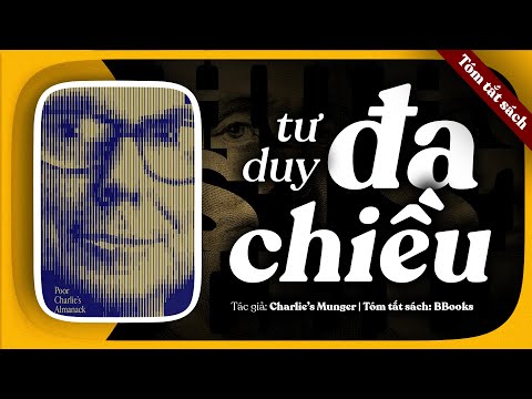 [Tóm tắt sách] Poor Charlie’s Almanack – Tư duy đa chiều giúp bạn không còn ra quyết định ngu ngốc?