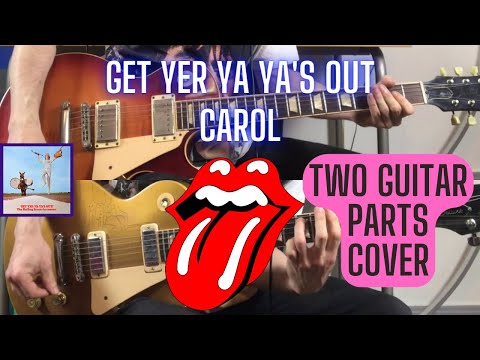 The Rolling Stones - Carol (Get Yer Ya Ya's Out) Keith Richards + Mick Taylor Guitar Cover