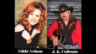 J. K. Coltrain &amp; Nikki Nelson - You Never Know