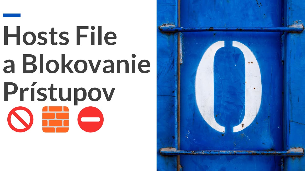 Online kurz Administrátor a Správca IT - Hosts File a Blokovanie Prístupov🚫🧱⛔
