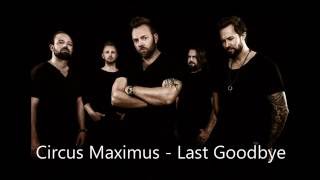 Circus Maximus - &quot;Last Goodbye&quot; (w/lyrics in description)