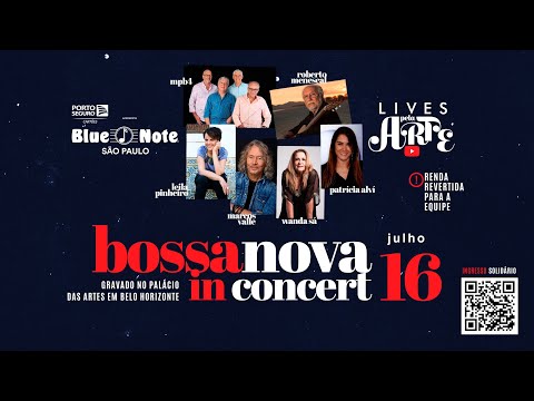 Blue Note Apresenta: Lives pela Arte - Bossa Nova - In Concert