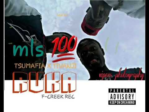 RUKA - MLS 💯(TSUMAFIA X TIVANJI)