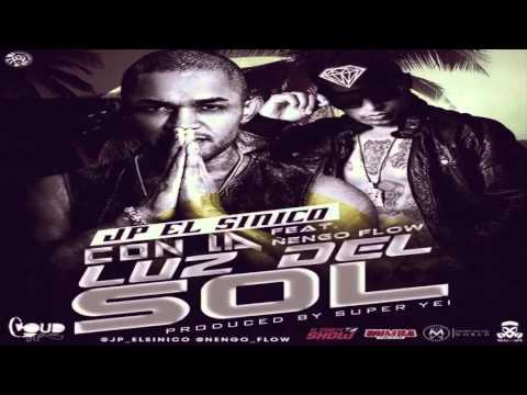 JP El Sinico Ft Ñengo Flow   Con La Luz Del Sol   Reggaeton 2013   DALE ME GUSTA