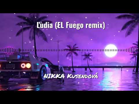 NIKKA Kusendová - Ľudia (EL Fuego remix)