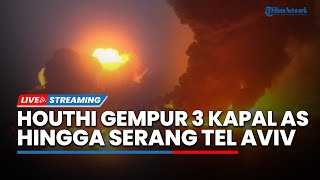 Serangan Beruntun Houthi saat Idulfitri, Hancurkan 3 Kapal Nuklir AS hingga Hancurkan Tel Aviv