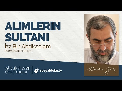 10) Alimlerin Sultanı (İzz Bin Abdisselam) -İşi Vaktinden Çok Olanlar