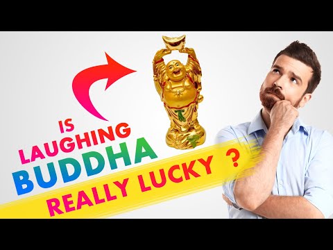 Is Laughing Buddha really lucky | Laughing Buddha Feng shui placement