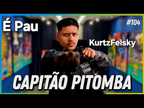 CAPITÃO PITOMBA - É PAU - BANDA PAU E CHOQUE - KurtzFelsky - Montage r6 - Pc