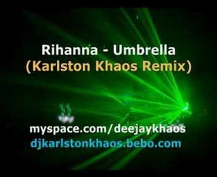 Rihanna - Umbrella (Karlston Khaos Remix)