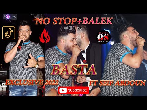 CHEB BASTA 2022 No Stop🚫w Rana Top🔝+Balek /ft seif abdoun #live #mariage #badro #2022🎦#djalilpalermo